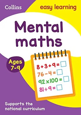 Mental Maths Ages 7-9: Prepare for School with Easy Home Learning (Collins Easy