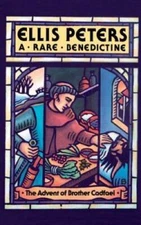 A Rare Benedictine: The Advent of Brother Cadfael (Brother Cadfael Mys - GOOD