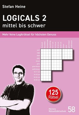 Logicals 2 - mittel bis schwer Mehr feine Logikrätsel für höchsten Genuss