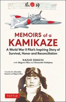 Memoirs Of A Kamikaze: A World War Ii Pilot's Inspiring Story Of Survival,