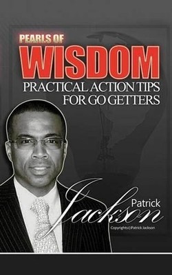 Pearls of Wisdom: Practical Action Tips for Go Getters by Patrick Jackson (Engli
