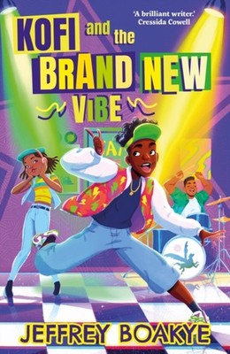 Kofi and the Brand New Vibe by Jeffrey Boakye (Paperback Book)