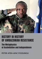 Peter Ateh-Afac Fossungu | History In History Of Ambazonian Resistance | Buch
