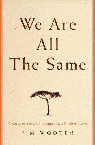 A Boy's Courage and Mother's Love in We Are All The Same Story