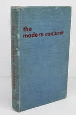 The Modern Conjurer by C. Lang Neil 1947 Vintage Hardcover Magic Instruction