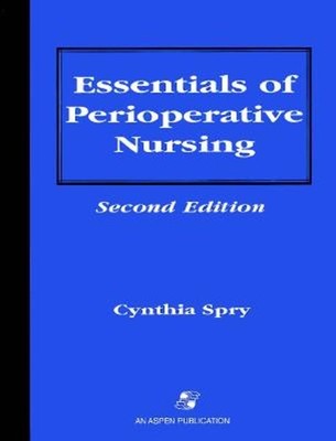 Essentials of Perioperative Nursing : A Self-Learning Guide Cynth