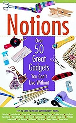 Notions : Over 50 Great Gadgets You Can't Live Without Hardcover