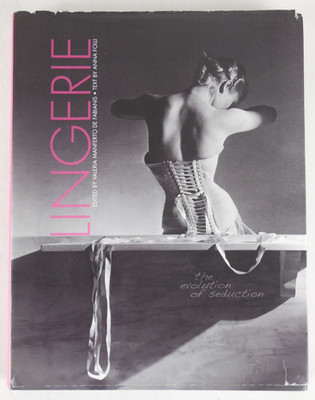 LINGERIE Edited by Valeria Manferto De Fabians - White Star Publishers
