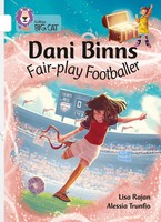 Dani Binns: Fair-Play Footballer | Band 10/White | Lisa Rajan | Englisch | Buch