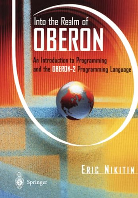 Into the Realm of Oberon: An Introduction to Programmin - Paperback NEW Eric W.
