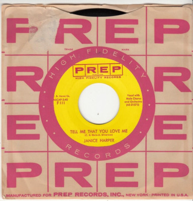 JANICE HARPER - TELL ME THAT YOU LOVE ME- ORIGINAL PREP RECORDS 45 - GREAT SHAPE