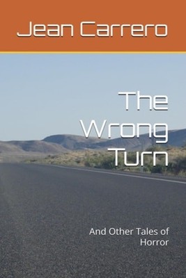 The Wrong Turn And Other Tales of Horror - paperback NEW JEAN PUTNEL. CA 09/01/2