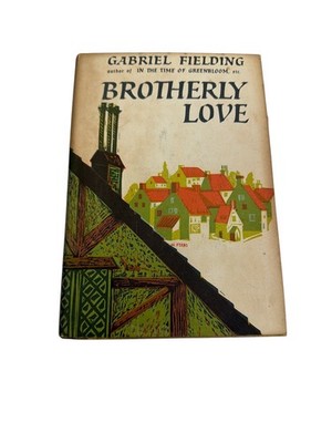 Brotherly Love by Gabriel Fielding Vintage Hardcover Book w/ Dust Jacket