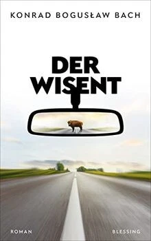 Der Wisent: Roman von Bach, Konrad Bogusław | Buch | Zustand sehr gut