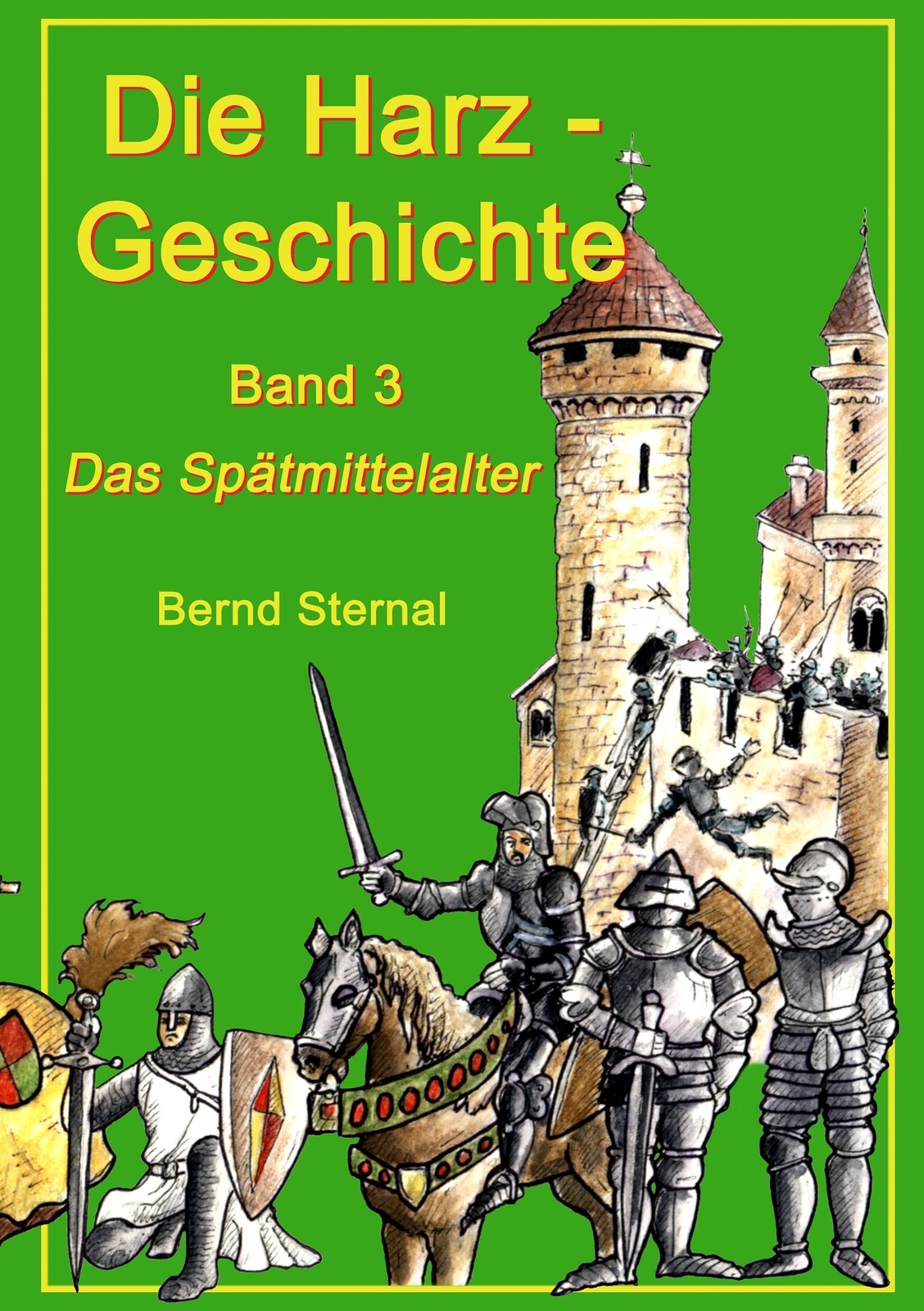 Thumbnail - Die Harz - Geschichte 3 Das Spätmittelalter Bernd Sternal Taschenbuch