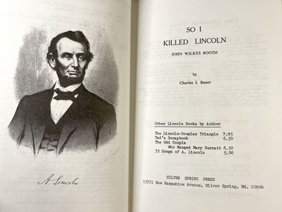 Charles J Bauer / So I Killed Lincoln John Wilkes Booth Limited Signed ed 1983
