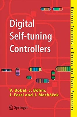 DIGITAL SELF-TUNING CONTROLLERS: ALGORITHMS, By Vladimir Bobal & Joseph Bohm VG+