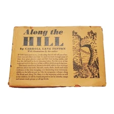 Along The Hill Hardcover Book By Carroll Lane   John Day Company 1935