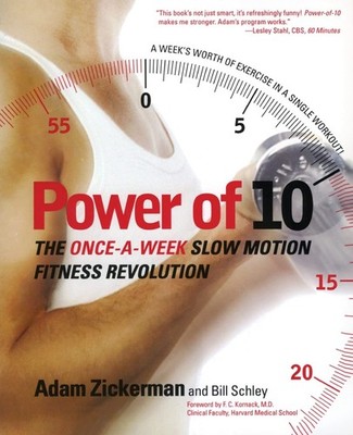 Power of 10: The Once-A-Week Slow Motion Fitness Revolution (Harperresource ...
