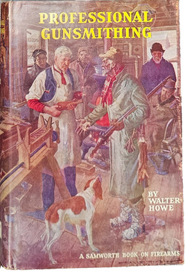 Professional Gunsmithing - 1946 Hardcover, 6th Printing