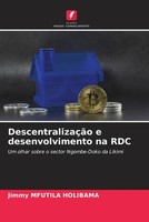 Jimmy Mfutila Holibama | DescentralizaçãO E Desenvolvimento Na Rdc | Taschenbuch