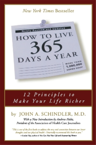 John Schindler How To Live 365 Days A Year (Tascabile)
