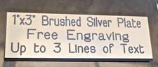 1"x 3" Name Plate Art-Trophies--Taxidermy-Flag case- Brushed Silver plate