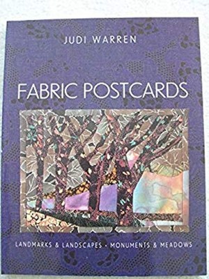 Fabric Postcards : Landmarks and Landscapes, Monuments and Meadow