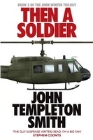 Then A Soldier John Templeton Smith Taschenbuch Kartoniert / Broschiert Englisch