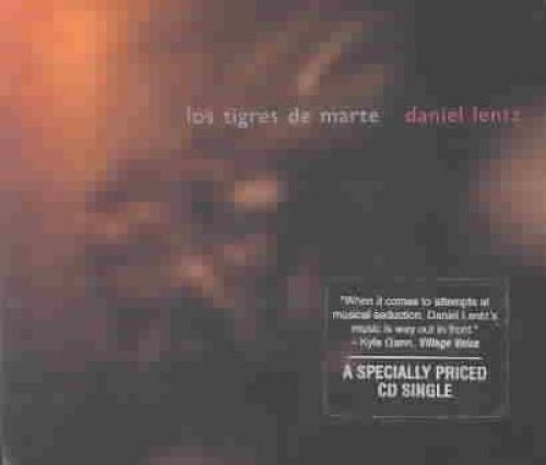 Daniel Lentz: Los Tigres de Marte [Single] [Digipak] by Daniel Lentz [CD]