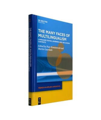 The Many Faces of Multilingualism: Language Status, Learning and Use Across Cont