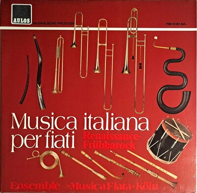 Ensemble ''Musica Fiata'' Köln - Musica Italiana Per Fiati - FSM 53 522 AUL - LP