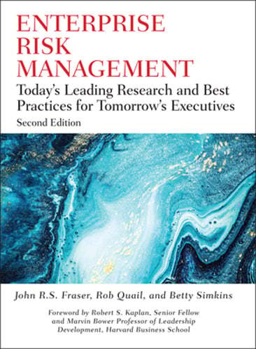 Enterprise Risk Management: Today's Leading Research and Best Practices for