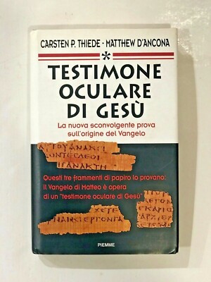 Testimone oculare di Gesù. La nuova sconvolgente prova sull'origine del vangelo