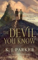 Devil You Know K J Parker Taschenbuch Kartoniert / Broschiert Englisch 2016