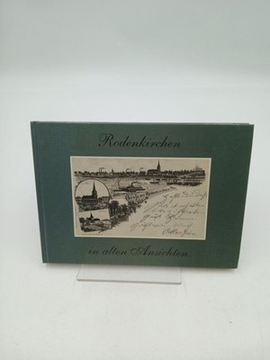 Rodenkirchen in alten Ansichten von Karin Ahrens
