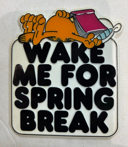 Vtg 1978 Garfield 3" Plastic Fridge Magnet Wake me for spring break