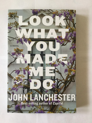 Look What You Made Me Do by John Lanchester ADVANCE READING COPY  5/2026 NEW