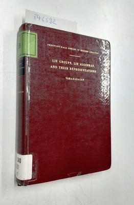 Lie Groups, Lie Algebras and Their Representatives (Modern Analysis S.) Varadara