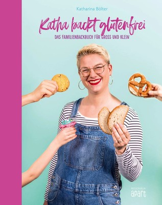 Katha backt glutenfrei | Katharina Bölter | Buch | 176 S. | Deutsch | 2026
