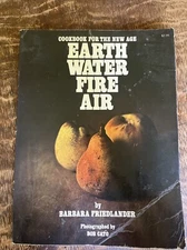 Cookbook For The New Age Earth Water Fire Air Barbara Friedlander 1972