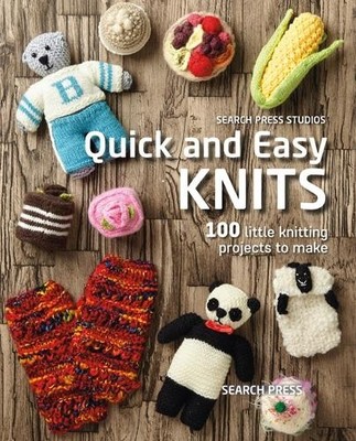 Quick and Easy Knits: 100 little knitting pro by Studio, Search Press 1782218025