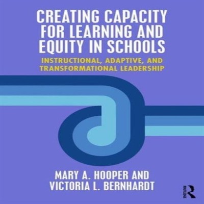 Creating Capacity for Learning and Equity in Schools Instructiona