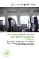 Frederic P. Miller (U. A.) | Aspropyrgos Railway Station | Taschenbuch (2026)