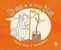 So groß wie ein richtiger Baum von Benjamin Scheuer (2021, Gebundene Ausgabe)