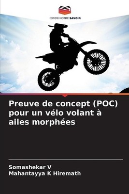 Preuve de concept (POC) pour un vlo volant ailes morphes by Somashekar V. (Frenc