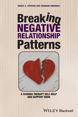 Breaking Negative Relationship Patterns by Bruce A. Stevens, ... - 9781119162827