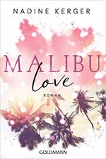Nadine Kerger Malibu Love: Roman (Be Mine-Reihe, Band 2) (Paperback) (UK IMPORT)