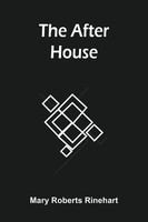 Mary Roberts Rinehart | The After House | Taschenbuch | Englisch (2021)
