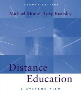 Distance Education: A Systems View - Paperback By Moore, Michael G. - GOOD